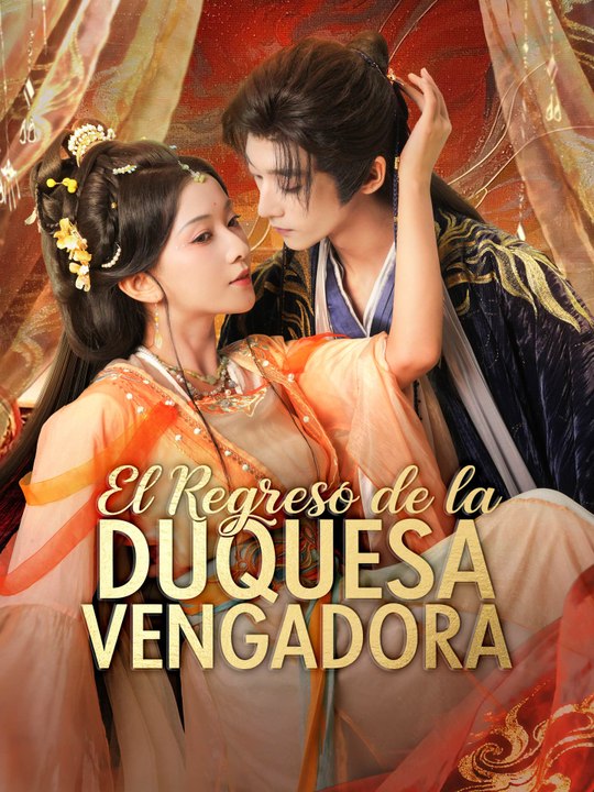 El regreso de la duquesa vengadora | Serie Completa (76 eps) HD