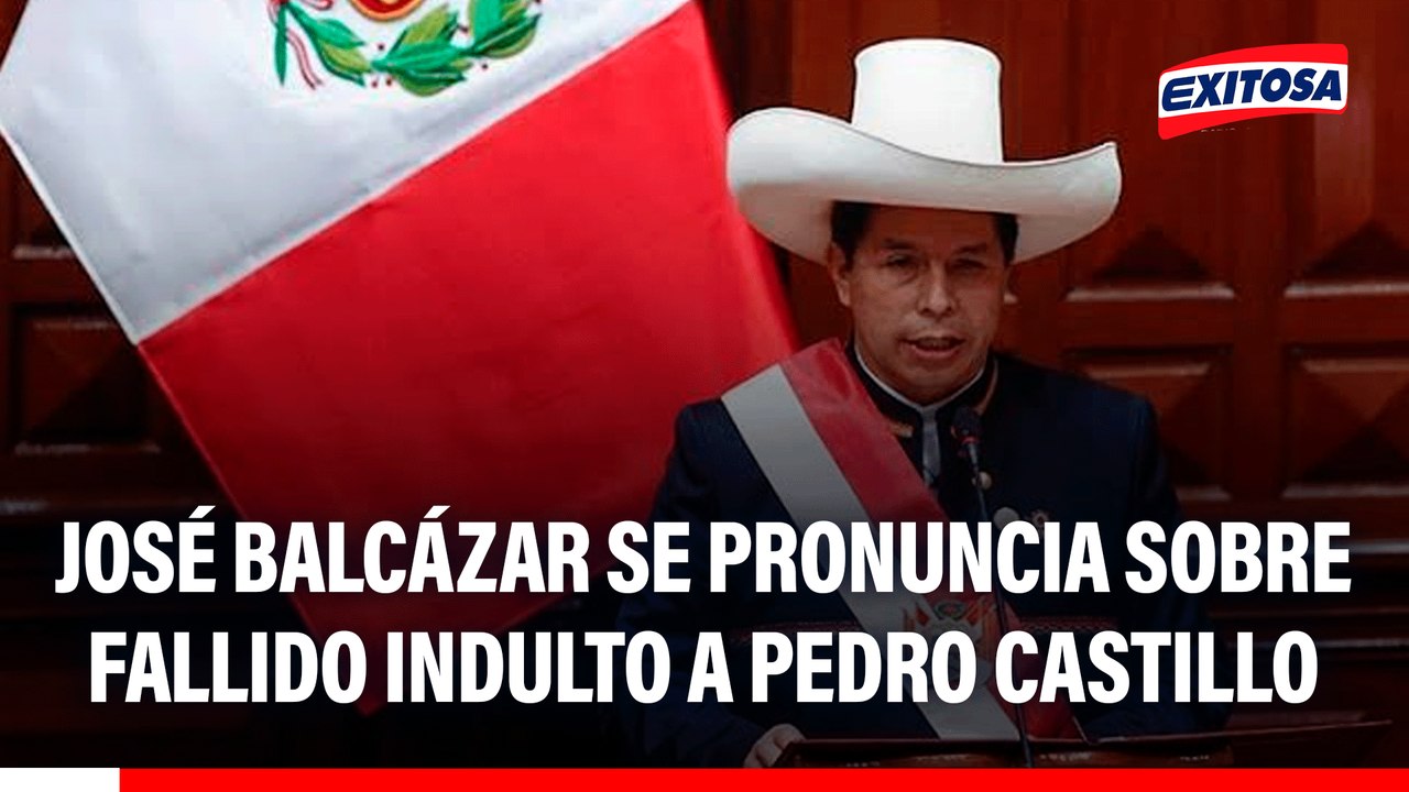 José Balcázar se refirió al pedido de indulto a favor de Pedro Castillo