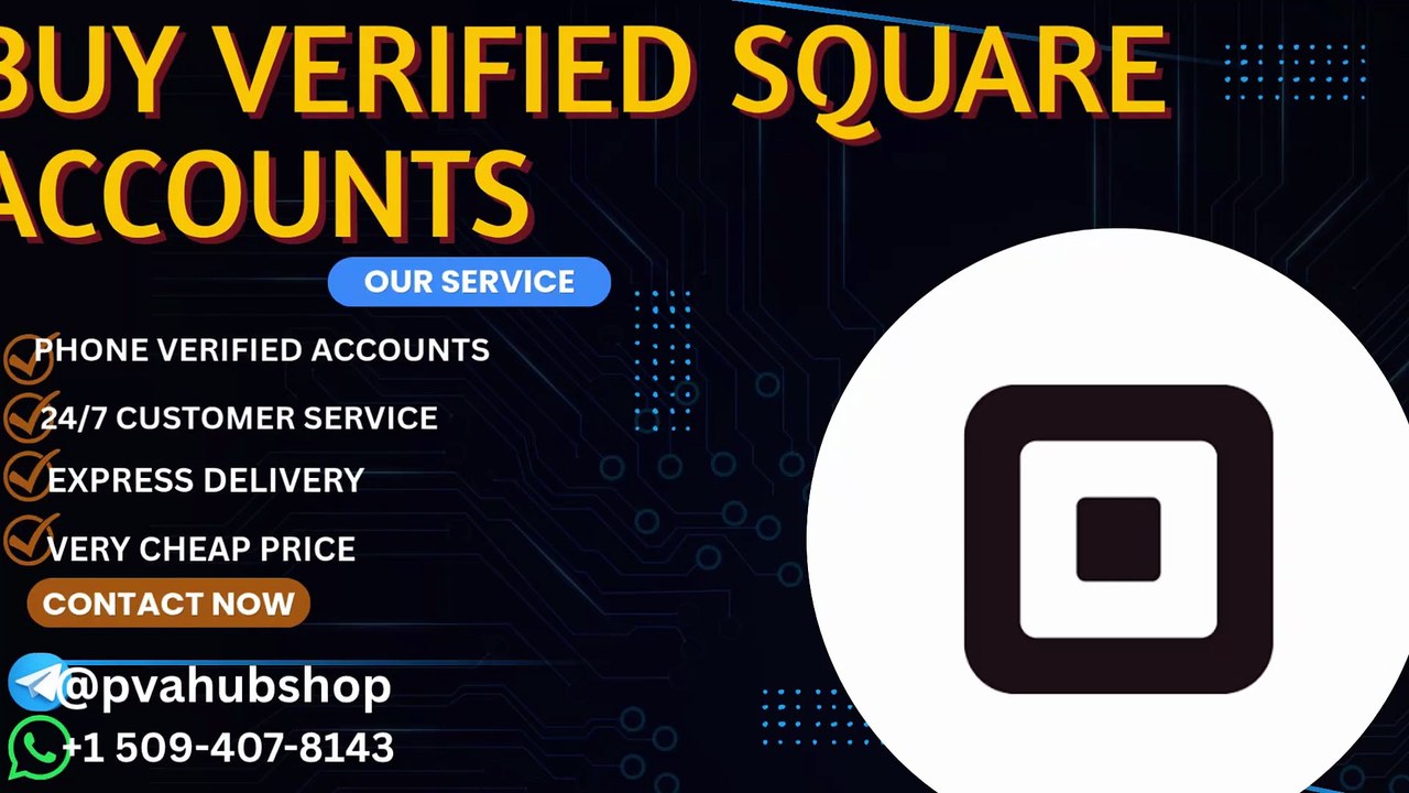 7 Things to Know Before Buy Verified Square Accounts