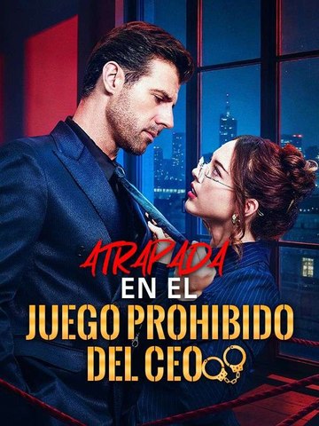 Atrapada en el juego prohibido del CEO (Doblado) En Español