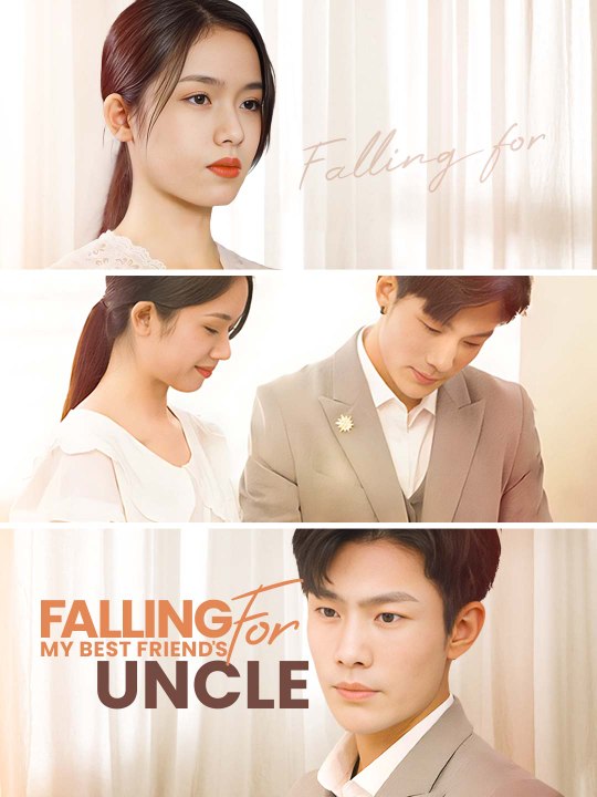 Falling for My Best Friend's Uncle Full Movie