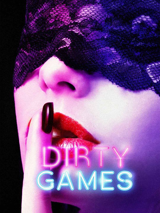 Dirty Games Full Movie