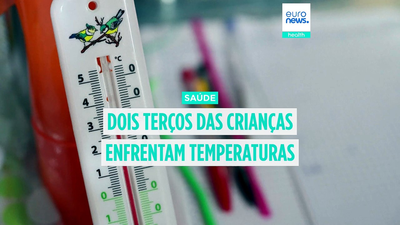 Europa: dois terços das crianças expostas a temperaturas extremas