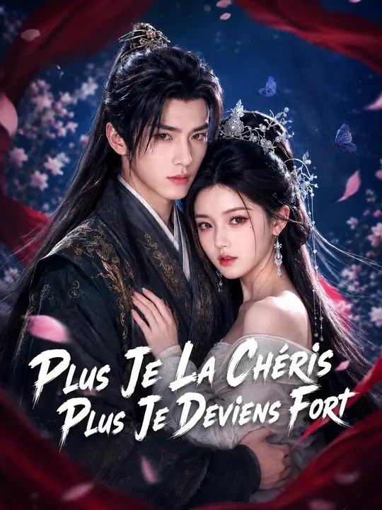 PLUS JE LA CHÉRIS, PLUS JE DEVIENS FORT | Série...
