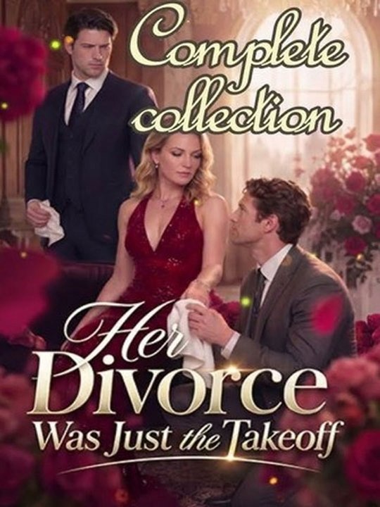 Her Divorce Was Just the Takeoff - FULL #engsubtitle #fullepisode🍿🍿🍿 -🧡🍏 🔥 (2026) - FULL ENGSUB