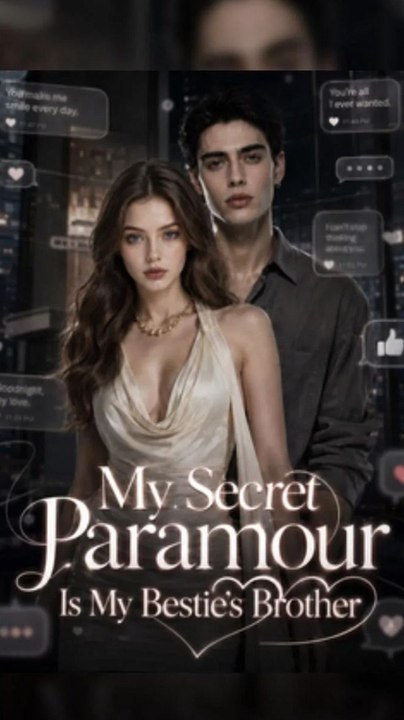 My secret paramour is my bestie’s brother