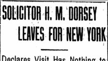 Saturday, 14th June 1913 Solicitor H. M. Dorsey Leaves for New York