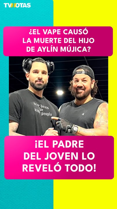 ¿El vape provocó la muerte del hijo de Aylín Mujica? Su padre rompe el silencio