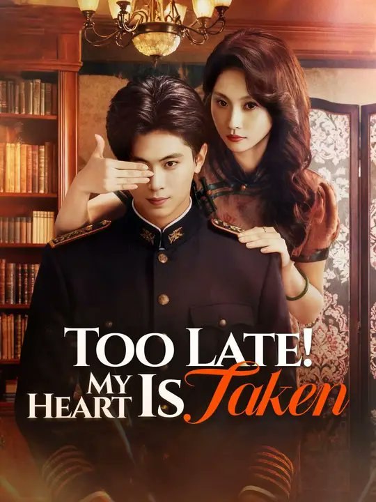 (Dubbed)Too Late! My Heart Is Taken- Drama Movie English Sub