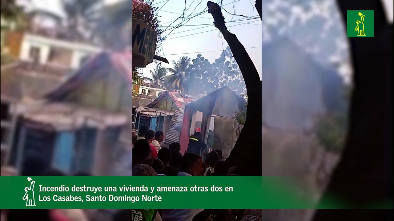 Incendio destruye una vivienda y amenaza otras dos en Los Casabes, Santo Domingo Norte