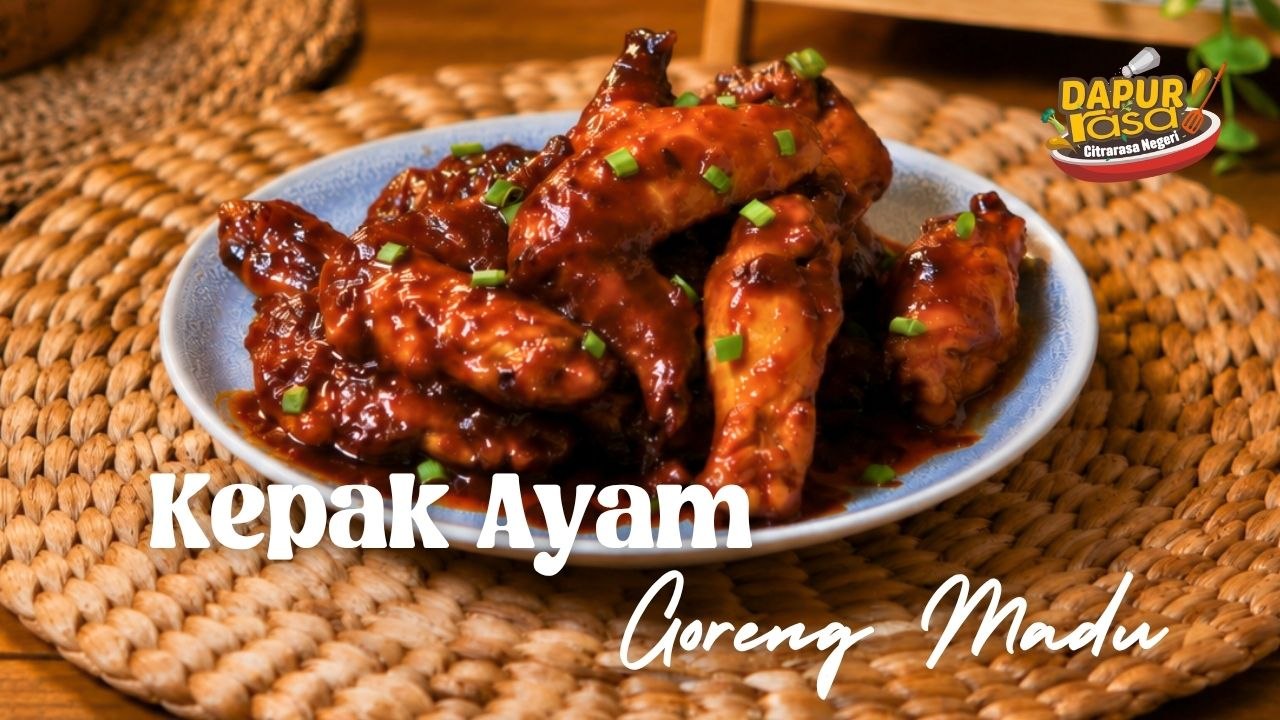 Rahsia Kepak Ayam Goreng Madu Berkilat & Juicy, Rupanya Mudah Je