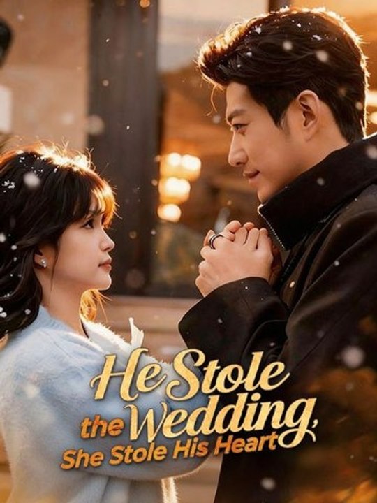 He Stole The Wedding, She Stole His Heart - FULL MOVIES ENGLISH SUB