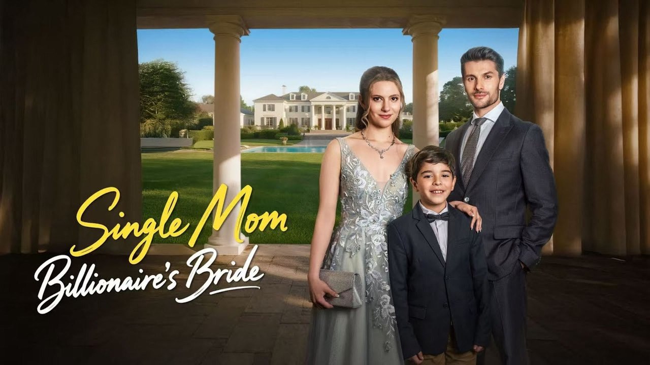 Single Mom, Billionaire's Bride - Full Movie