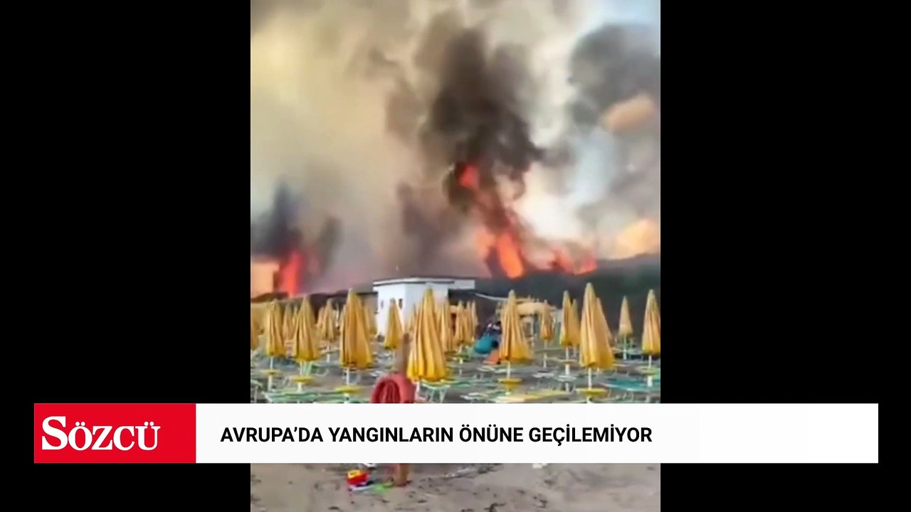 Avrupa'da yangınların önüne geçilemiyor