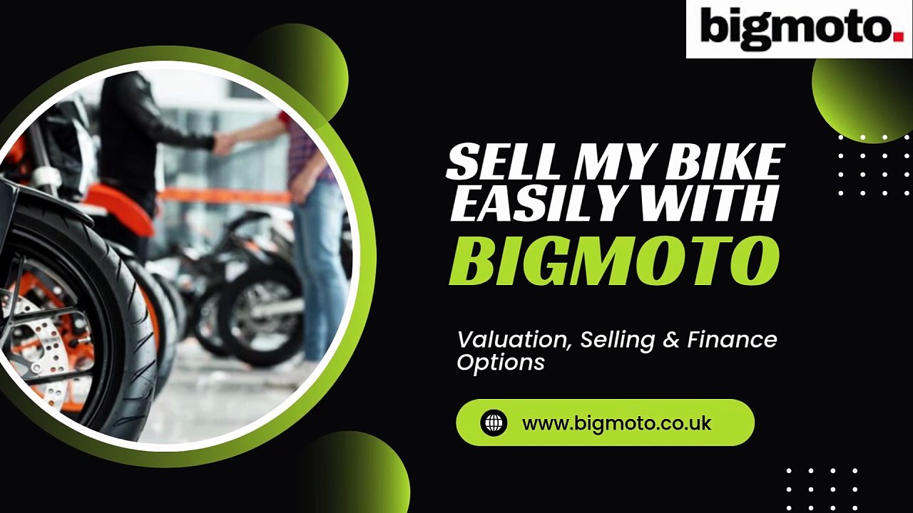 Sell My Bike Easily with BigMoto: Valuation & Finance