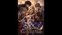 Redeeming My Four Beast Princes Completed Movie