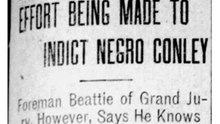 Thursday, 17th July 1913, Effort Being Made to Indict Negro Jim Conley