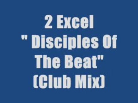 2 Excel - Disciples Of The Beat (maxi version)