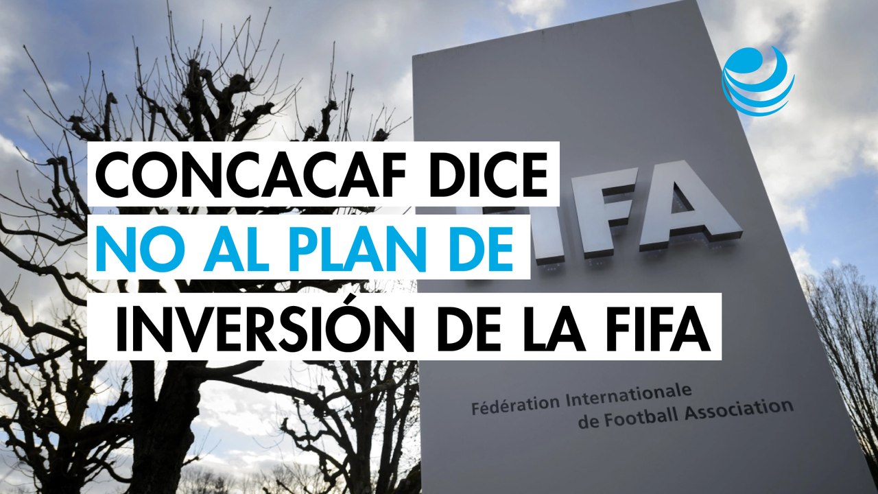 Las 41 selecciones de la Concacaf rechazan el plan de la FIFA para vender parte del Mundial