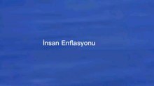 insan enflasyonu