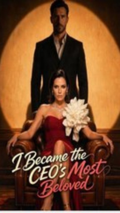 I Became the Ceo's Most Beloved | Full Mini Series 2026