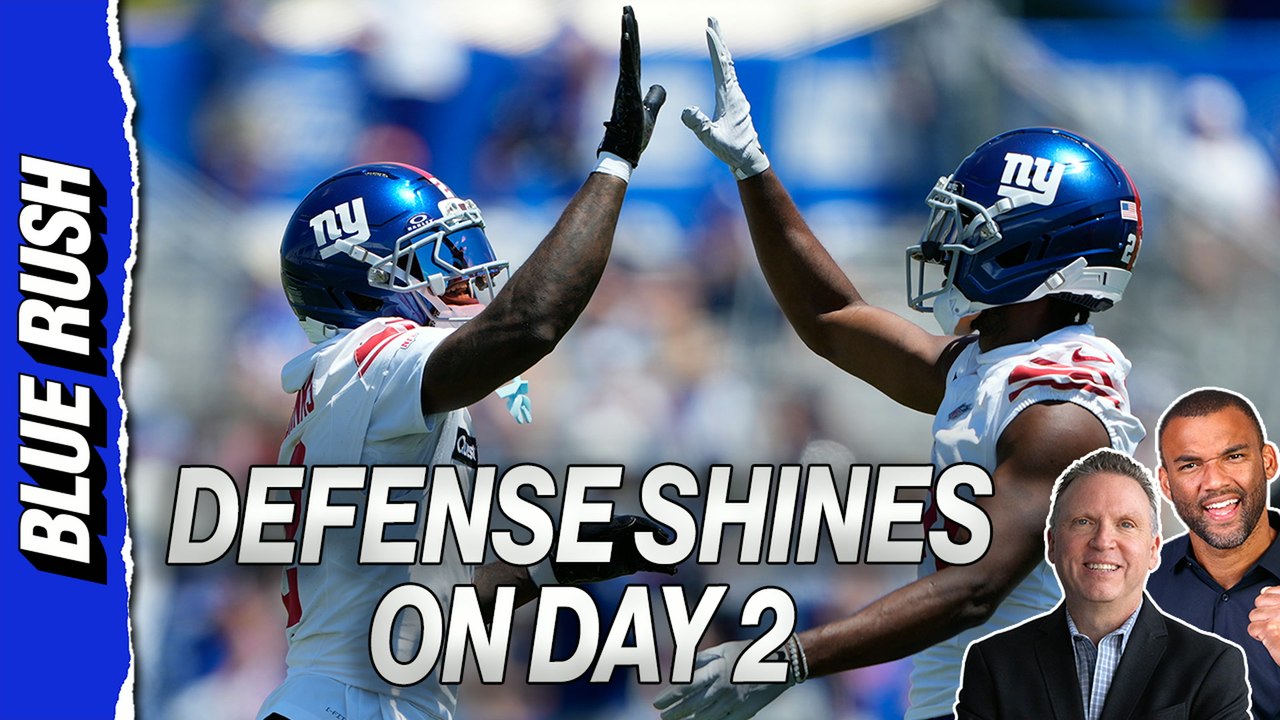 Giants Training Camp Day 2: Big Blue Defense Shining So Far | Blue Rush