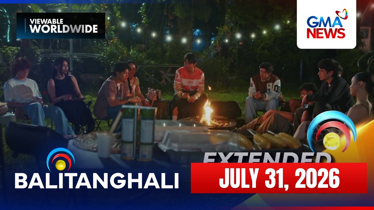 Balitanghali Express: July 31, 2026