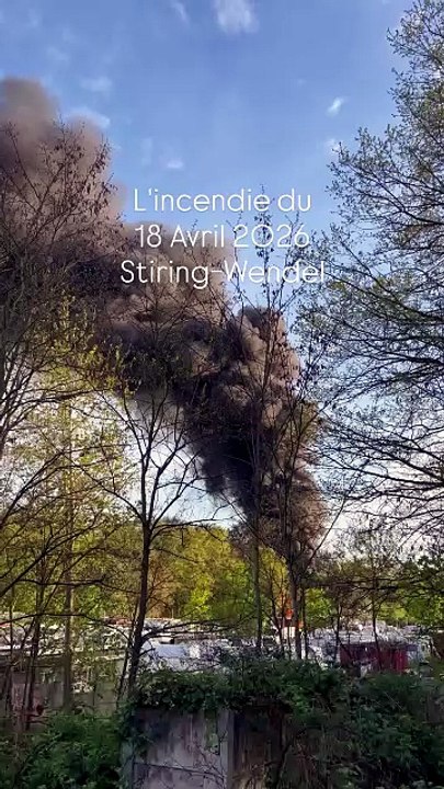 🚨 L'incendie du 18 Avril 2026 (Stiring-Wendel)....