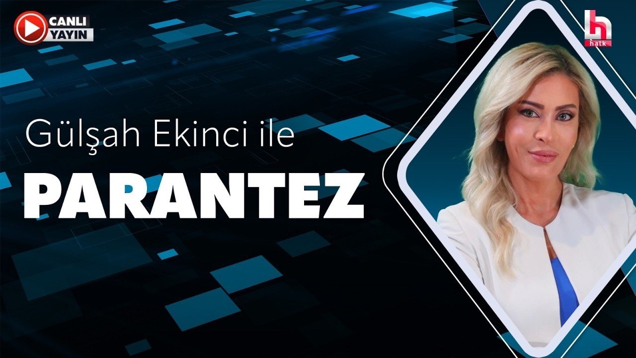 Gülşah Ekinci ile Parantez (30 Temmuz 2026)