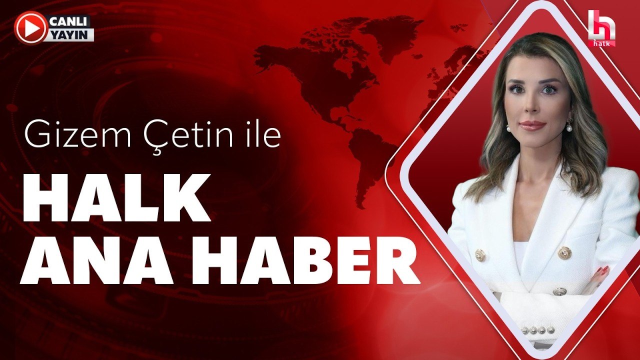 Gizem Çetin ile Halk Ana Haber (30 Temmuz 2026)
