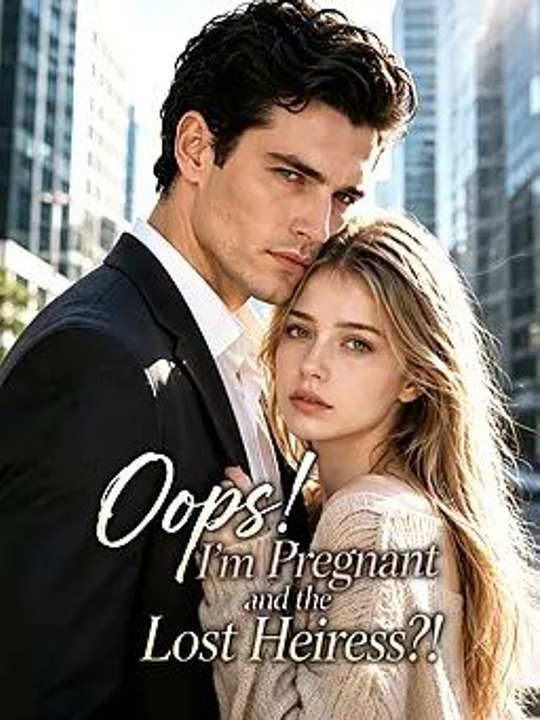 Oops! I'M Pregnant And The Lost Heiress？! Full Episode | Secret.Butterfly