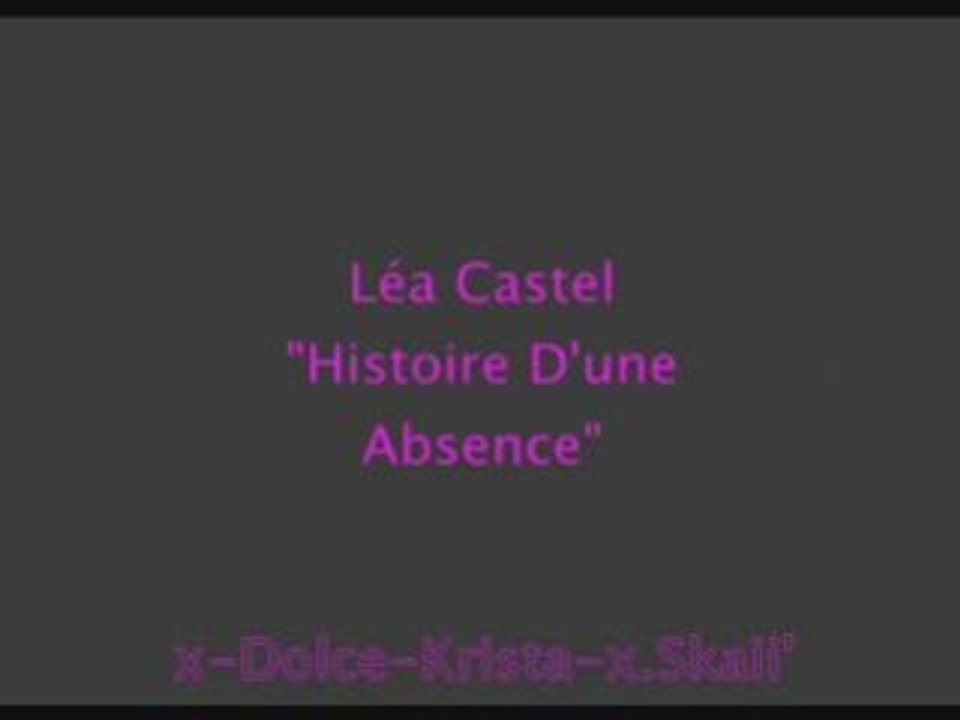 Léa Castel - Histoire D'une Absence