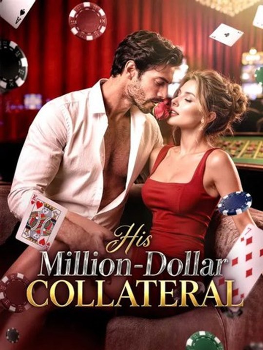Watch His Million Dollar Collateral Short Als: Complete Eps - ✅ FULL [Eng Sub]