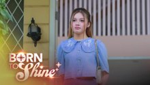 Born To Shine: Megan, pinatalsik si Jeni sa kanyang bahay! (Episode 110)