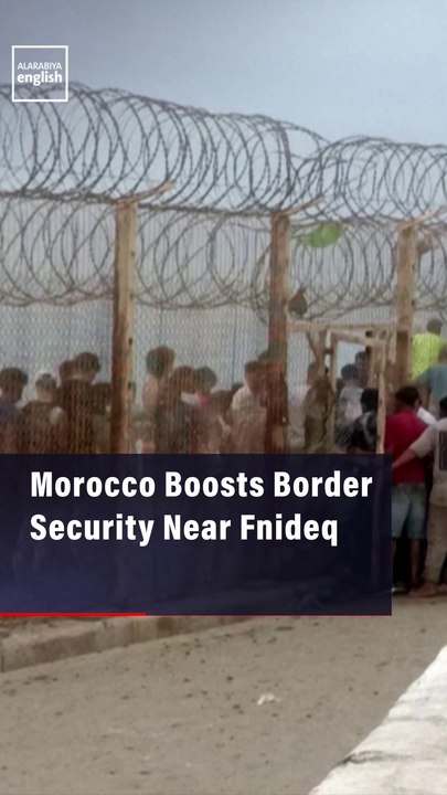 Morocco Boosts Border Security Near Fnideq