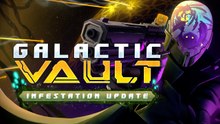 Galactic Vault Official Infestation Update Trailer