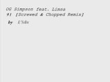 OG Simpson feat. Limsa - 91 [Screwed & Chopped Version]