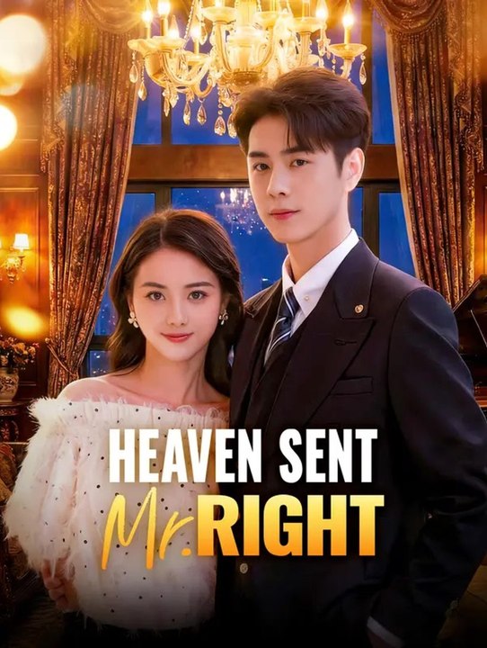 Heaven Sent Mr Right