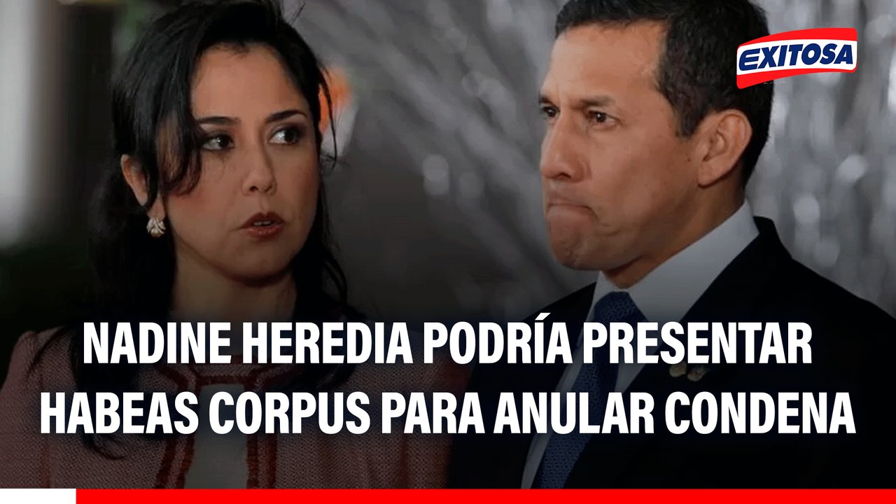 Nadine Heredia podría presentar Habeas Corpus para anular su condena tras fallo del TC en favor de Ollanta