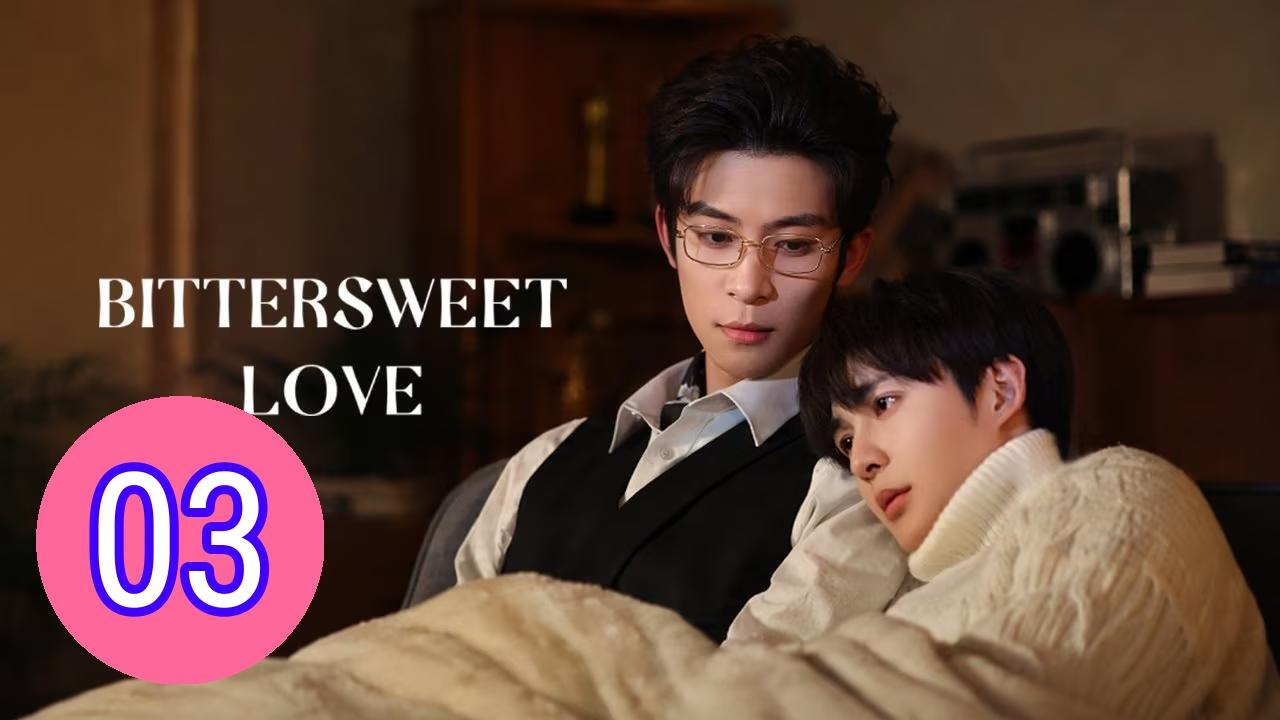 Bittersweet Love 2026 Episode 3 Engsub