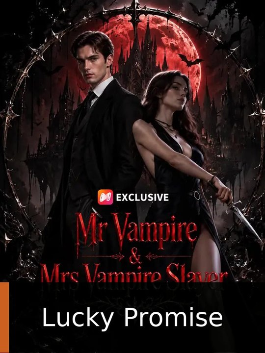Mr Vampire & Mrs Vampire Slayer | Lucky Promise