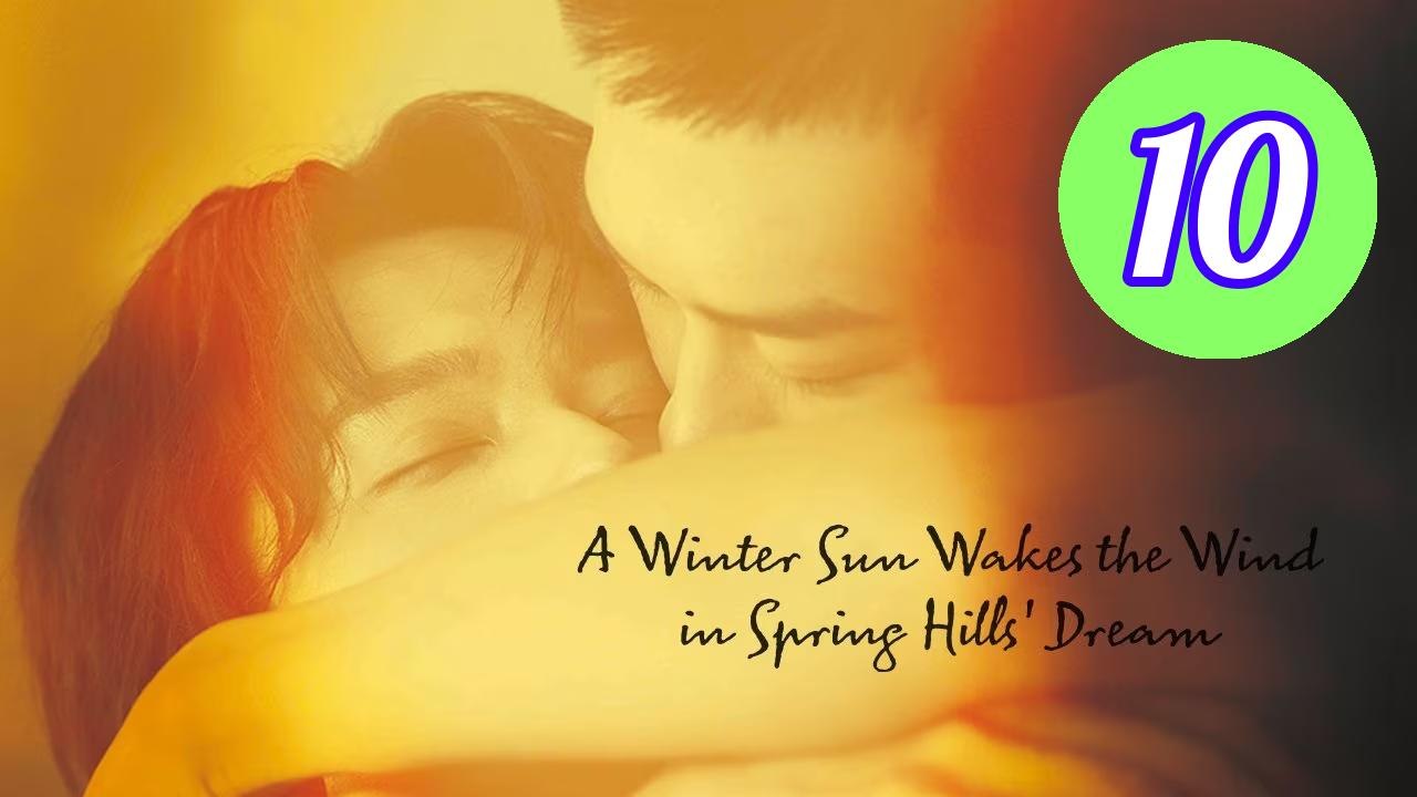 A Winter Sun Wakes the Wind in Episode 10 Engsub