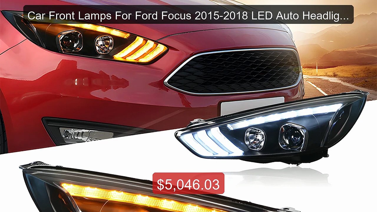 Car Front Lamps For Ford Focus 2015-2018 LED Au...