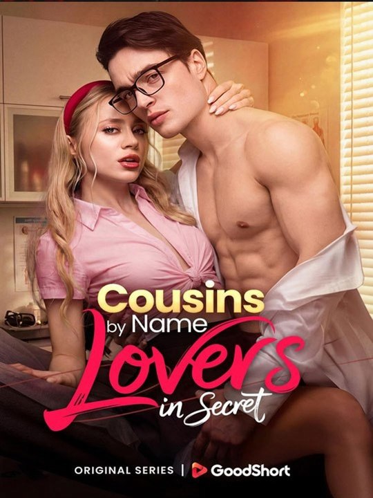 Cousins by Name Lovers in Secret  🧡🍏 🔥[Hot 2026] (2026) - FULL ENGSUB | Full Short Drama | English Sub 2026