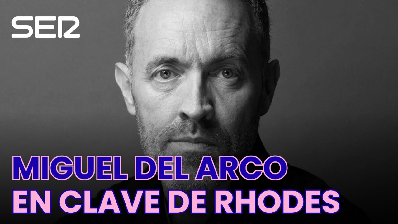 En clave de Rhodes, con MIGUEL DEL ARCO