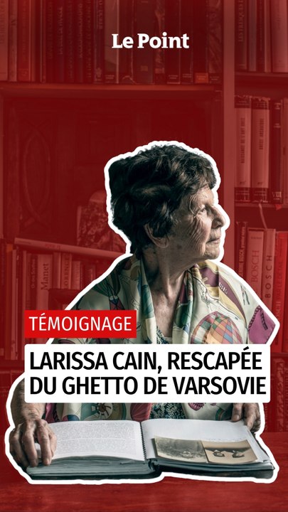 Ghetto de Varsovie : comment Larissa Cain a échappé à l'horreur nazie