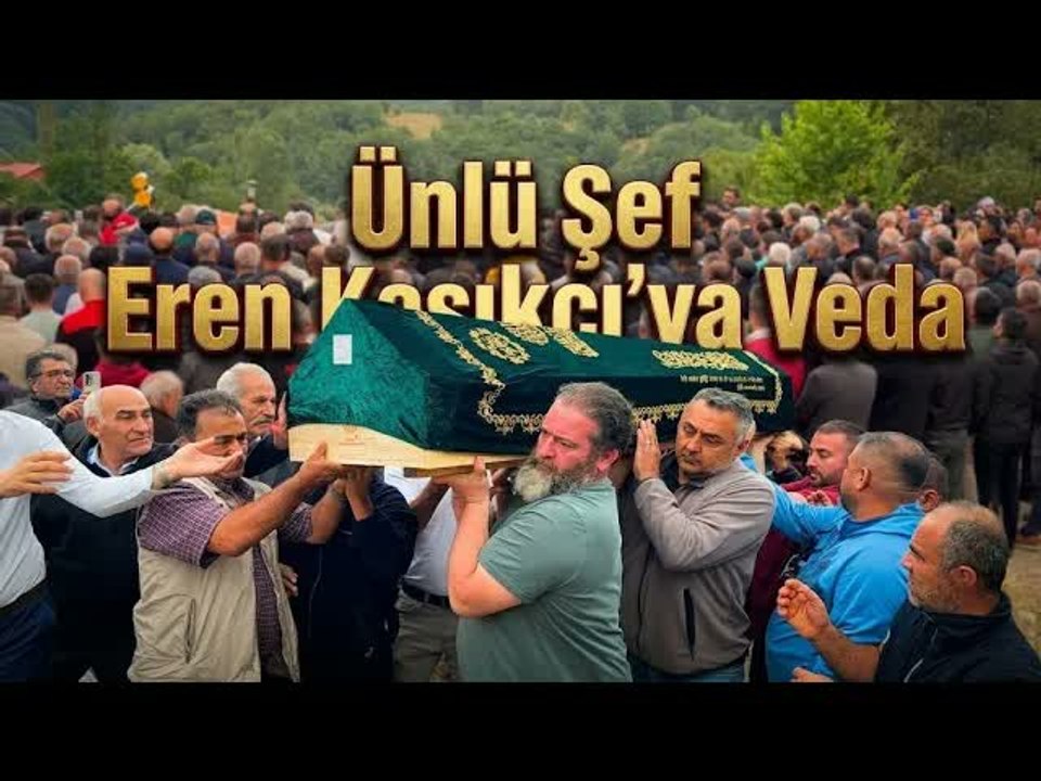 MasterChef Şampiyonu Eren Kaşıkçı Son yolculuğuna Uğurlandı!