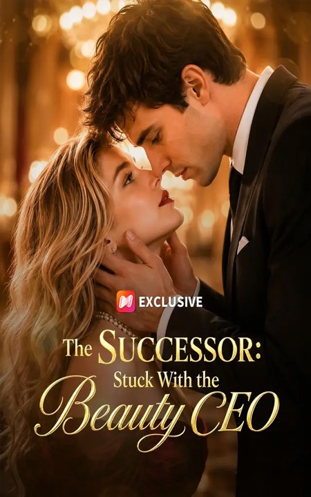 The Successor- Stuck With the Beauty CEO - FULL MOVIES ENGLISH SUB 2026