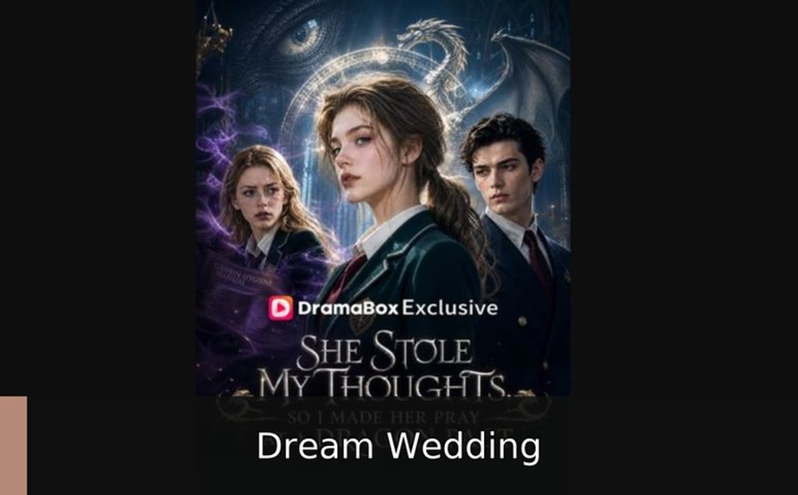 She Stole My Thoughts So I Made Her Pray At A Dragon Pact #engsub #fullepisode💚💙🤎 | Dream Wedding