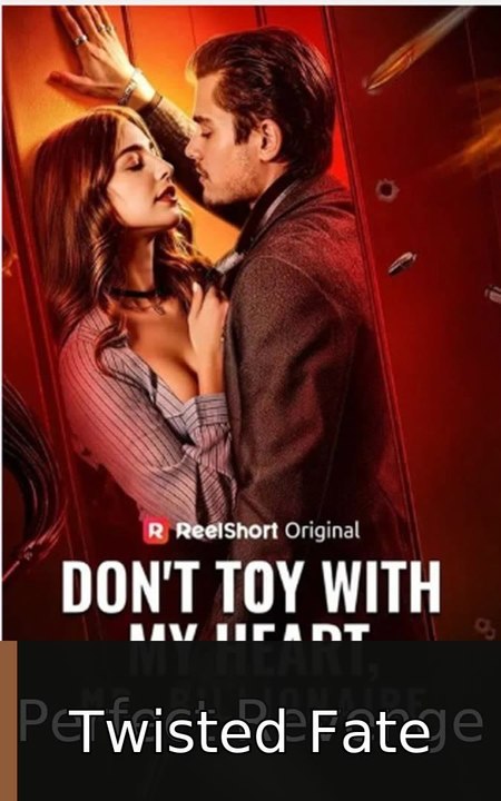 Don't Toy with My Heart, Mr. Billionaire engsub fullepisode🧲 Twisted Fate